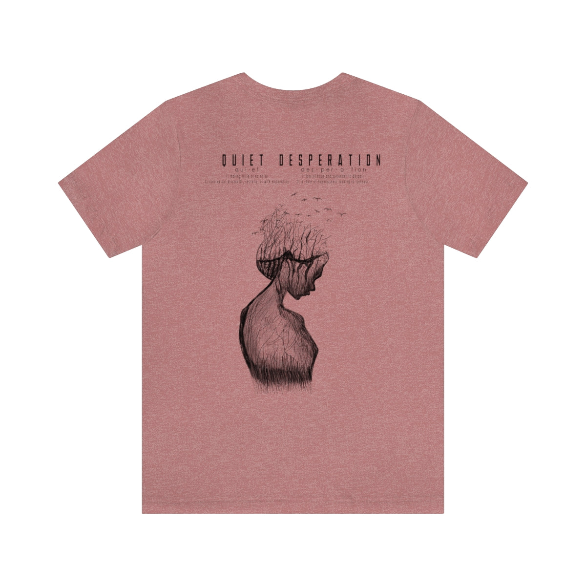 Quiet Desperation T-Shirt (4 Colors Available)