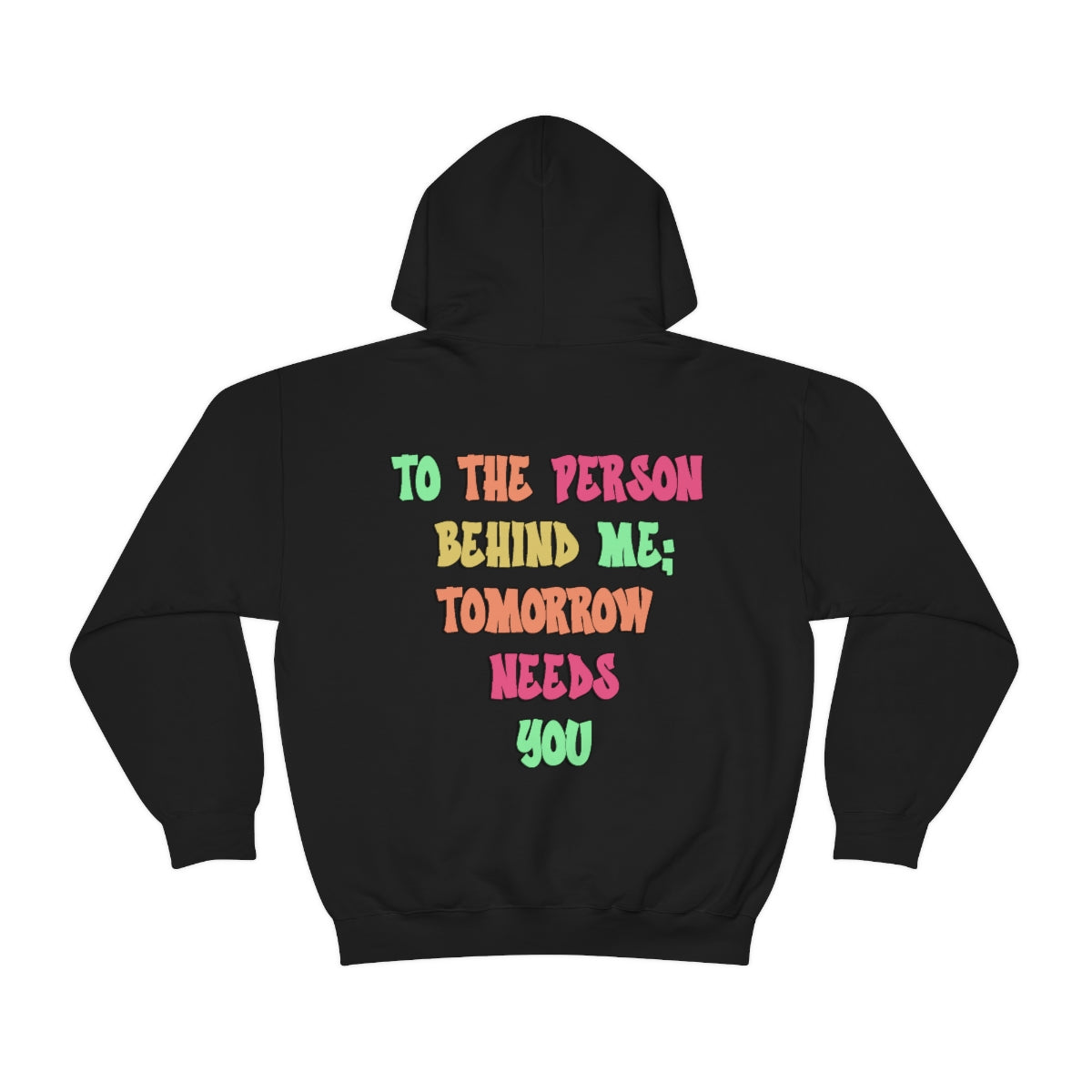 To The Person Behind Me Hoodie (4 Colors Available)