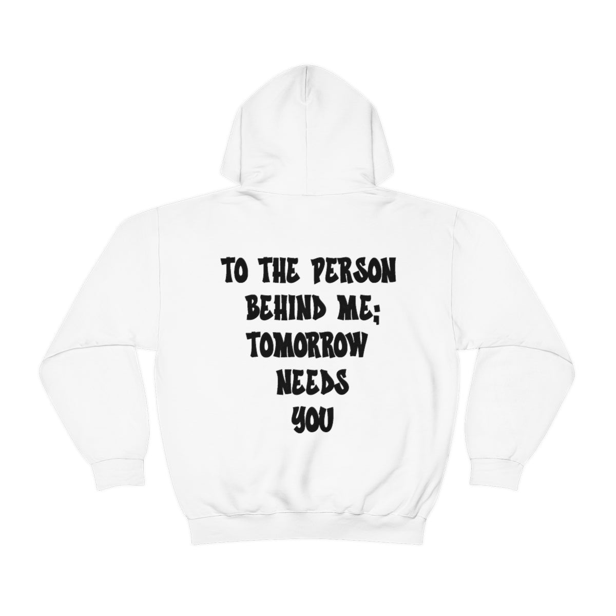 To The Person Behind Me Hoodie (4 Colors Available)