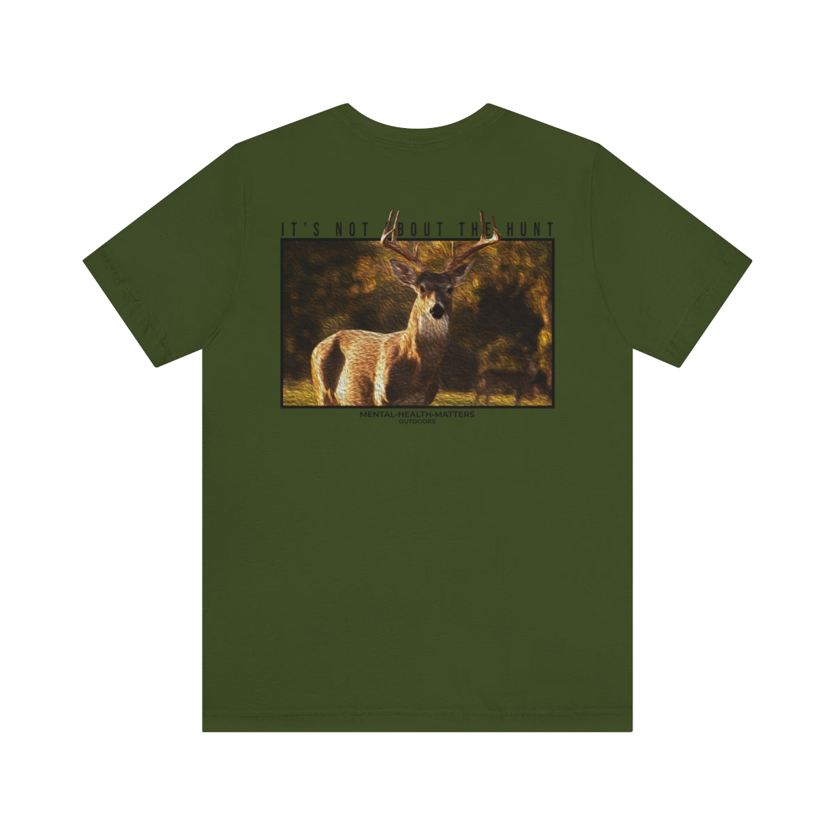 It's not about the hunt (Deer)(4 Colors Available)